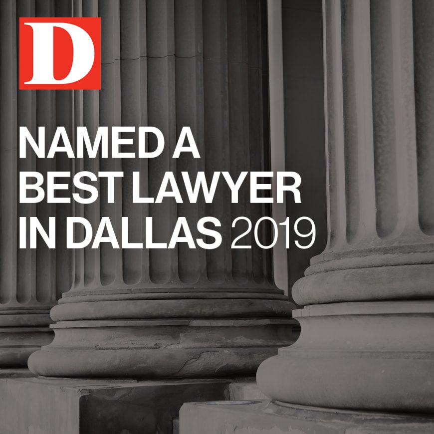 Brent Huddleston Featured in D Magazine’s 2019 Best Lawyers List